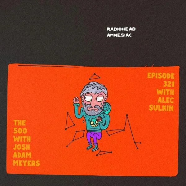 320 - Radiohead - Amnesiac - Alec Sulkin