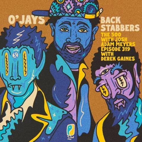 318 - The O'Jays - Back Stabbers - Derek Gaines