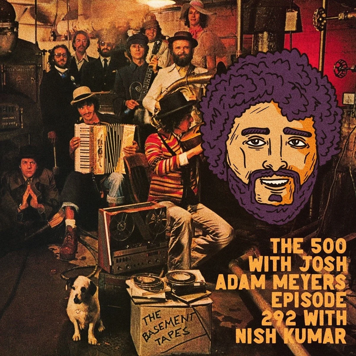 292 - Bob Dylan &amp; The Band - The Basement Tapes - Nish Kumar