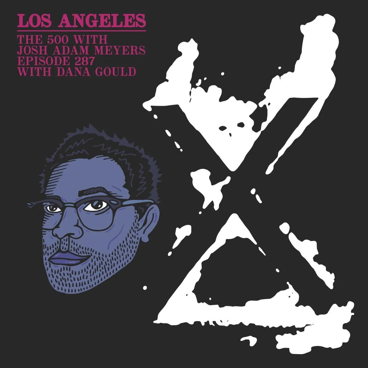 287 - X - Los Angeles - Dana Gould