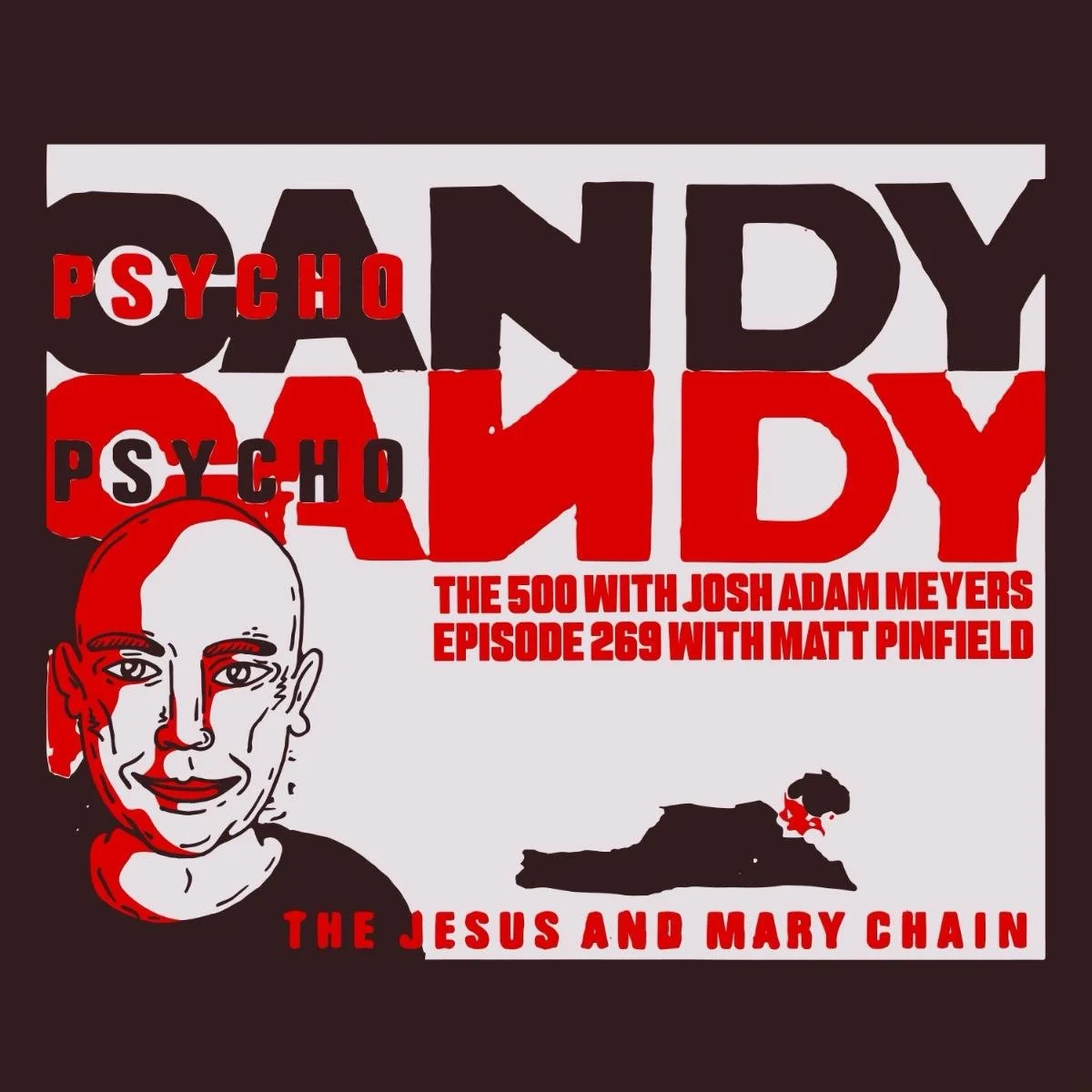 269 - The Jesus and Mary Chain - Psychocandy - Matt Pinfield