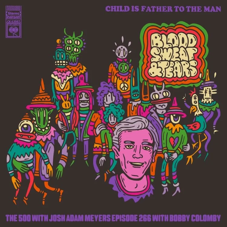 266 - Blood, Sweat &amp; Tears - Child Is Father to the Man - Bobby Colomby