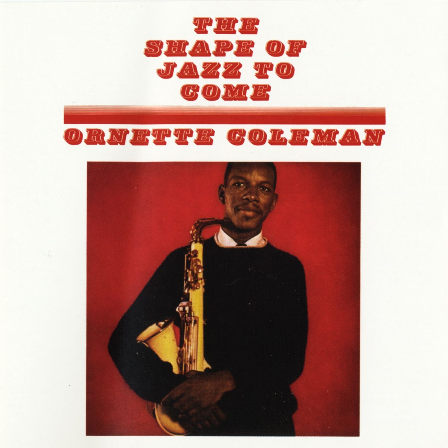 #248 - Ornette Coleman - The Shape of Jazz to Come (1959)