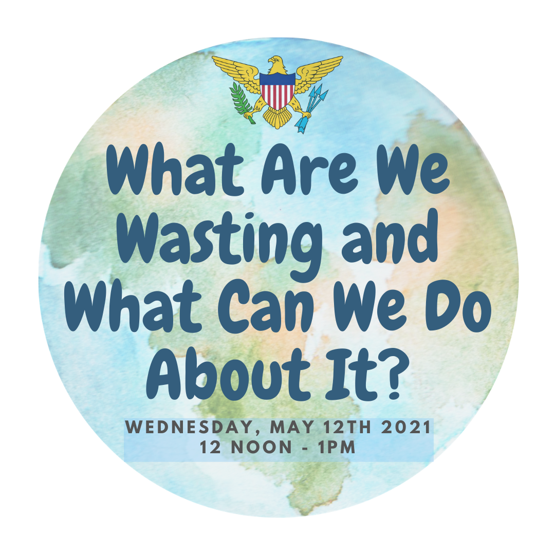 What Are We Wasting and What Can We Do About It? Introducing the Waste Characterization Study and the USVI Sustainable Materials Management Analysis