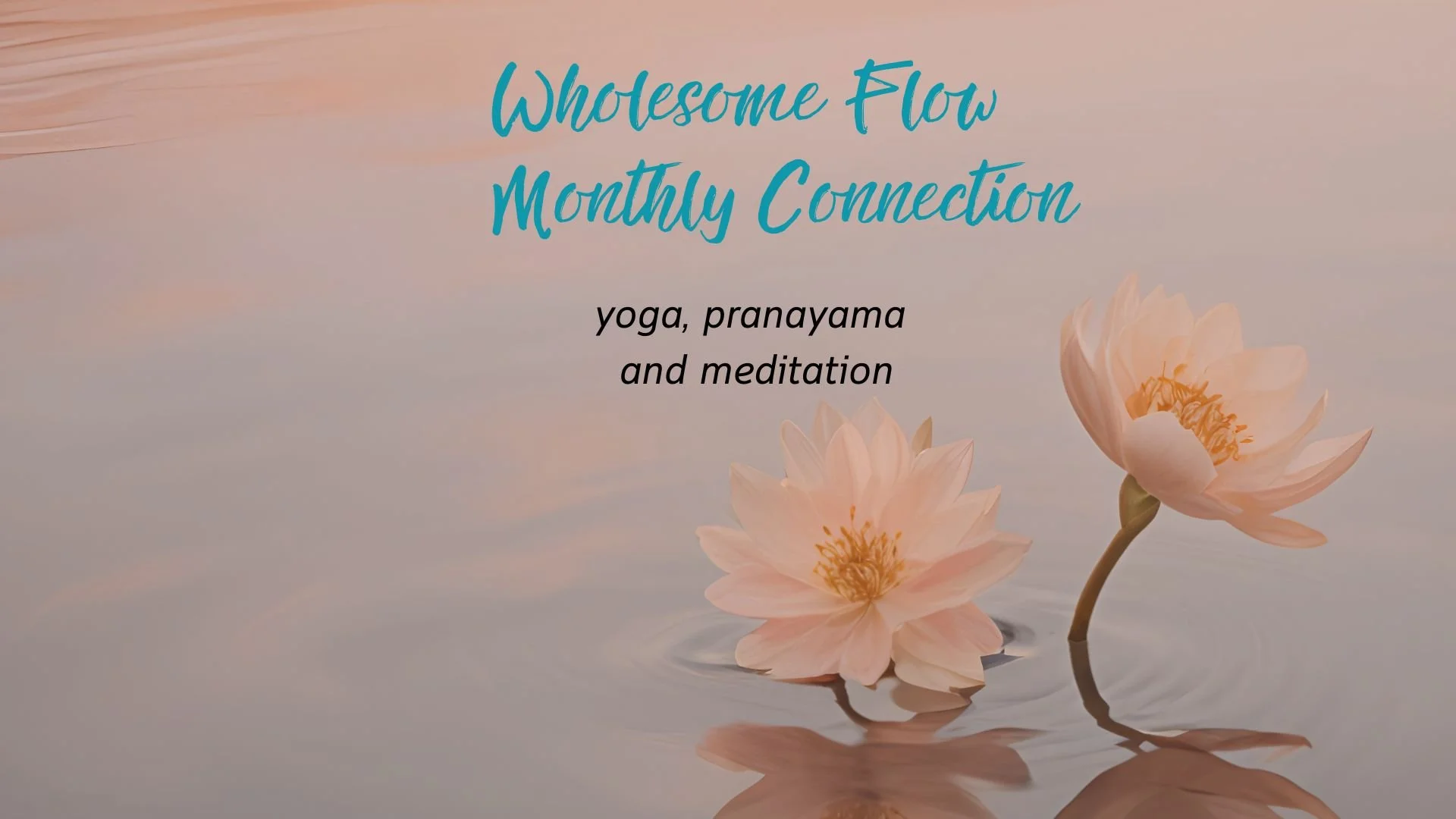 Wholesome Flow - Monthly Connection 