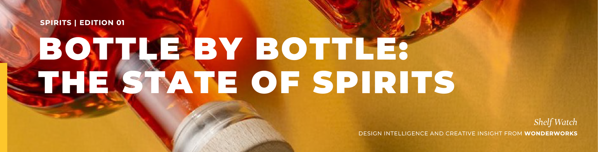 Explore how spirits brands can drive visibility, build shopper confidence and increase conversion in Wonderworks' latest Shelf Watch report.