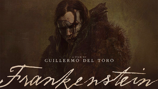 A Review of Guillermo del Toro’s Frankenstein&nbsp;