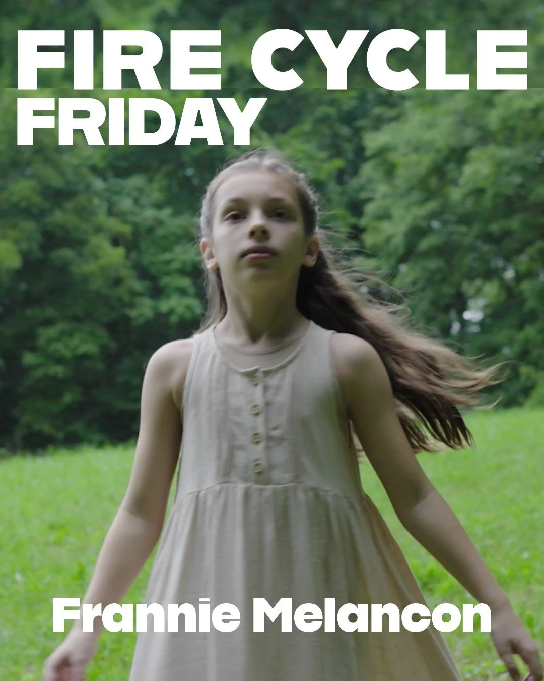 Frannie Melancon is the Young Wayfarer in The Fire Cycle: Stone Sutra.

Frances (Frannie) Melancon is a passionate and dedicated dancer whose love for the art has taken her from Southold Dance Theatre and the School of Nashville Ballet to NS Dance Ac