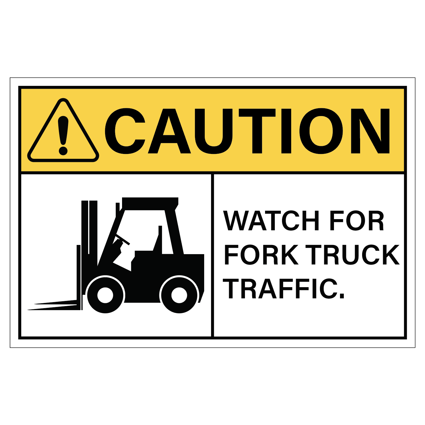 Watch For Fork-Trucks
