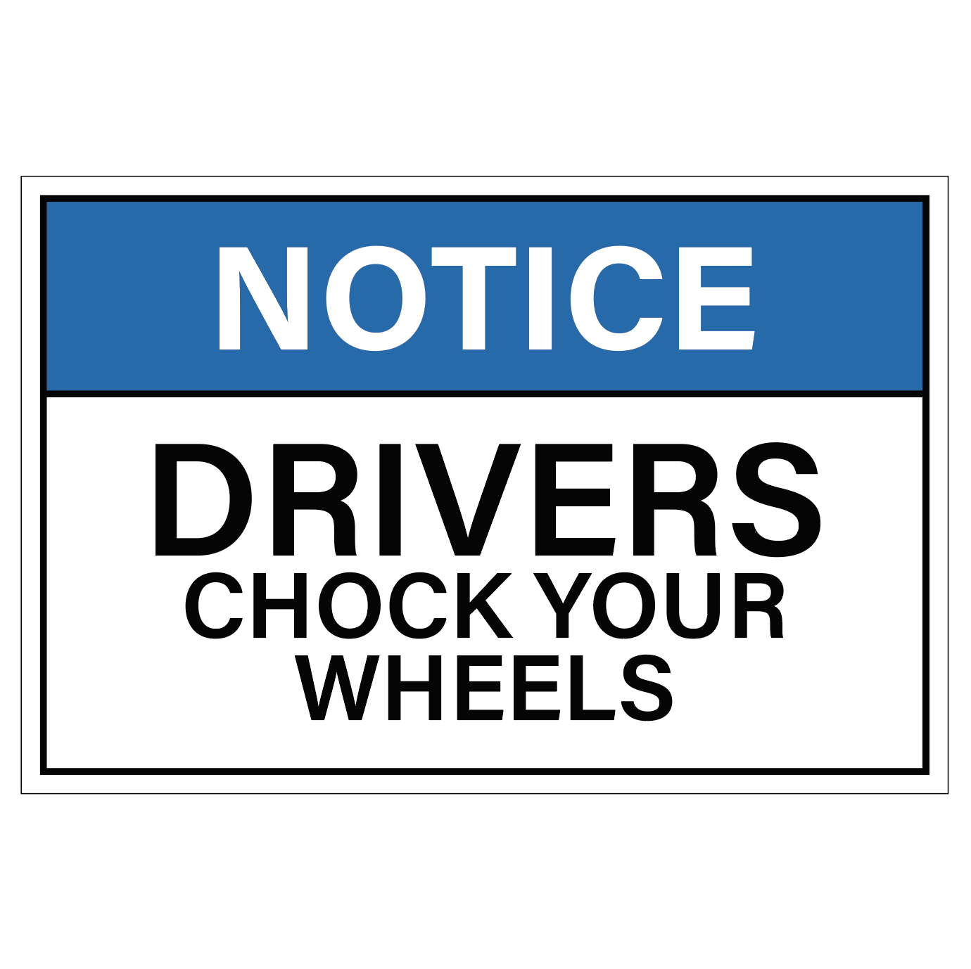 Drivers Chock Your Wheels
