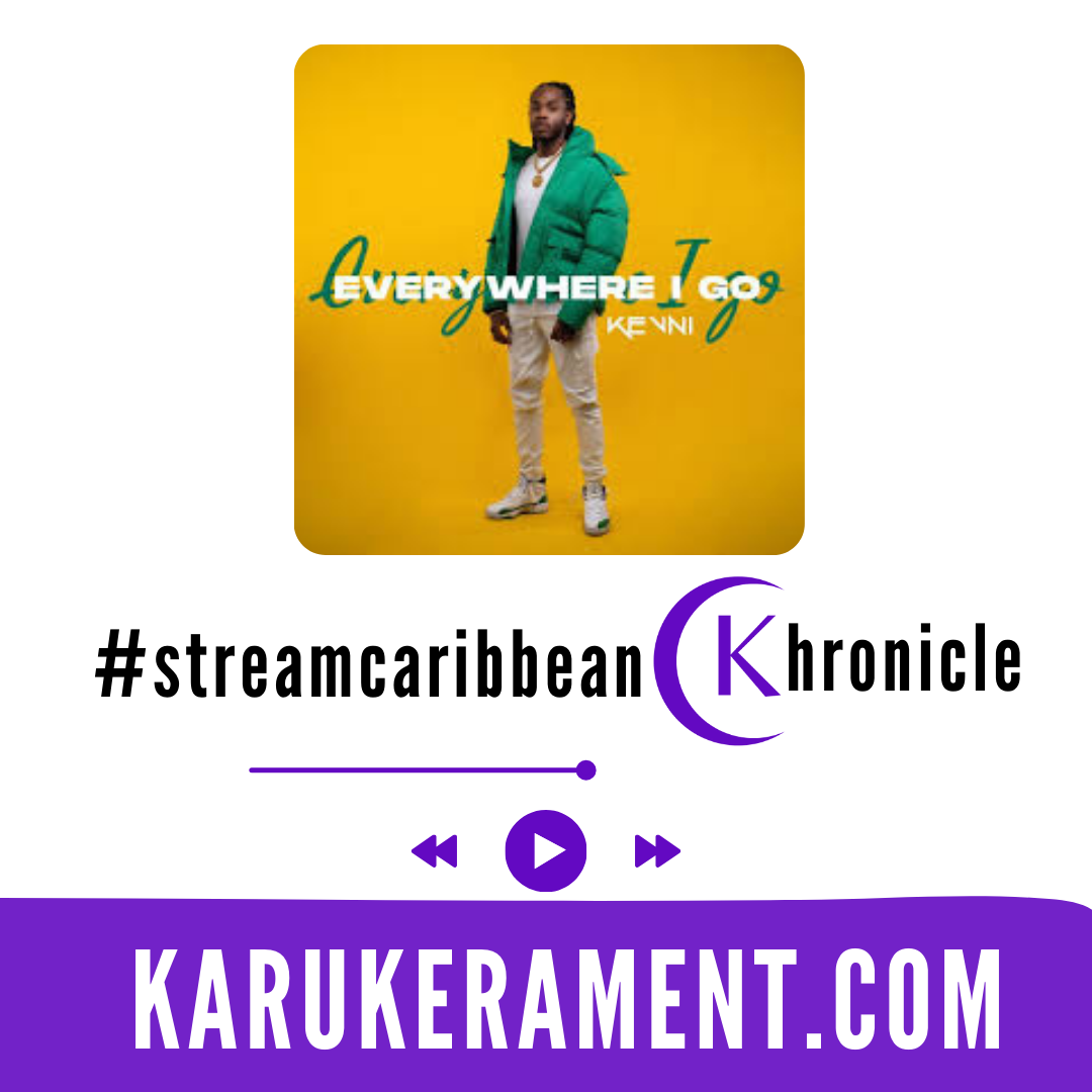 #streamcaribbean - "EVERYWHERE I GO" by Kevni (February 2024)