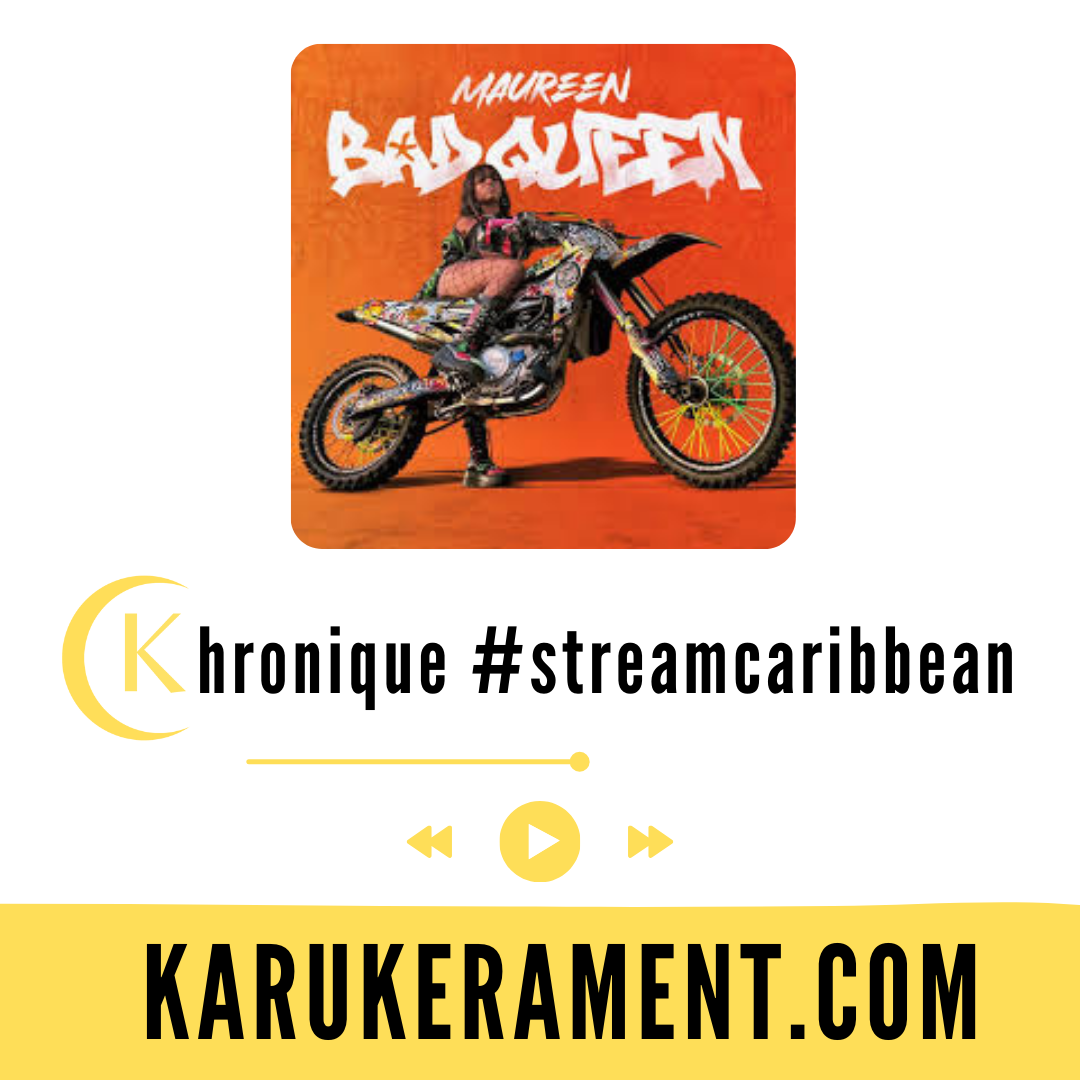#streamcaribbean - "Bad Queen" de Maureen 