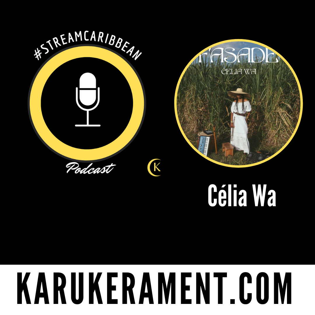 #streamcaribbean avec Célia Wa et son album "Fasadé" episode artwork
