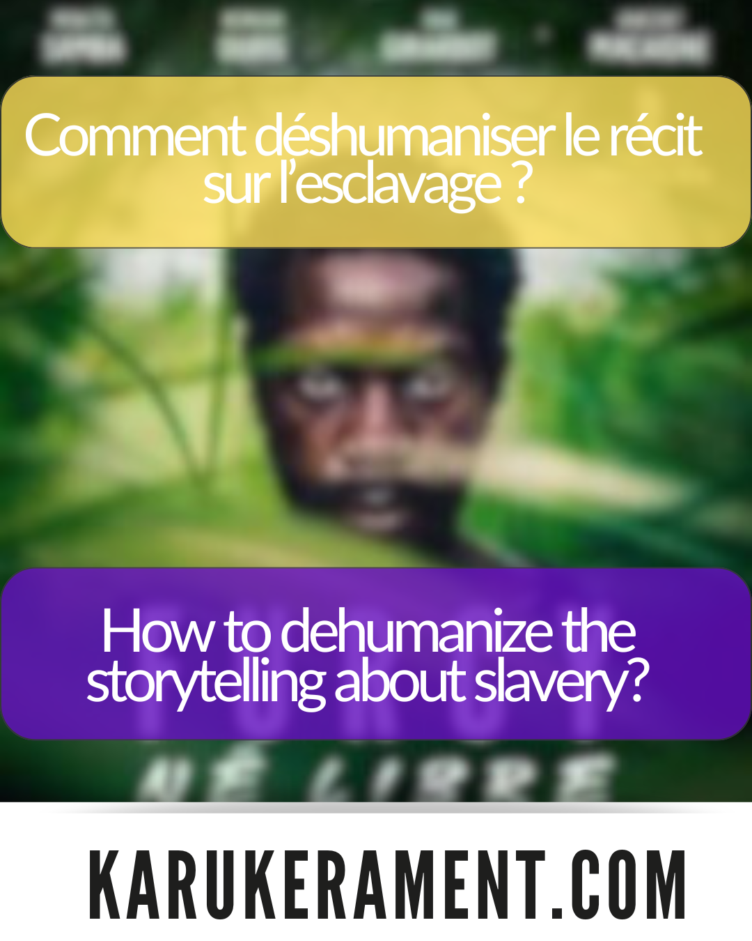 "Furcy, né libre" or how to dehumanize the storytelling about slavery