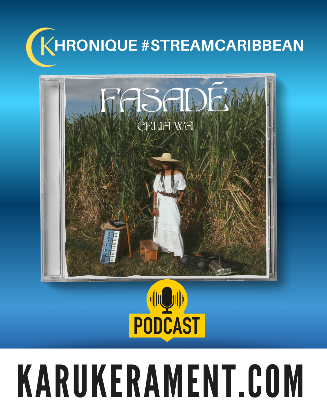      #streamcaribbean - Les chroniques d'albums de 2025 - "Fasadé" de Célia Wa