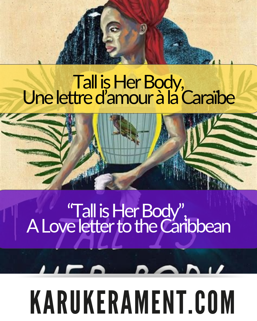"Tall is Her Body" by Robert de la Chevotière or a love letter to the Caribbean