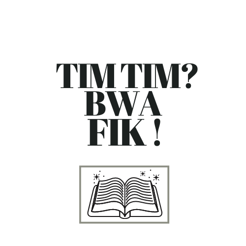 TIMTIM BWA FIK (7).png