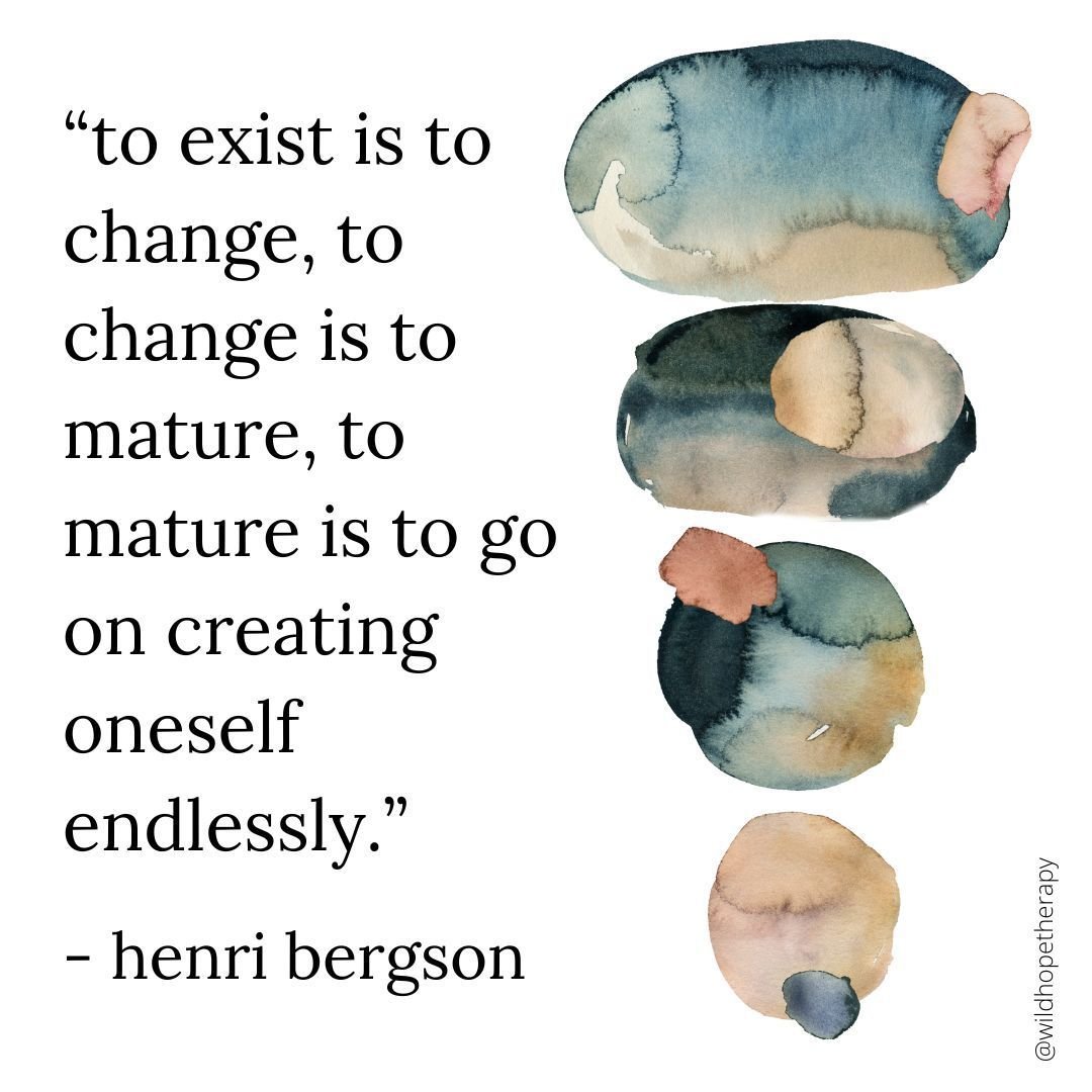 In a season of change for many, we love these words. 

&ldquo;To exist is to change, to change is to mature, to mature is to go on creating oneself endlessly.&rdquo; &ndash; Henri Bergson 
.
.
.
.
.
#therapist #therapy #feminist #intersectionalfemini