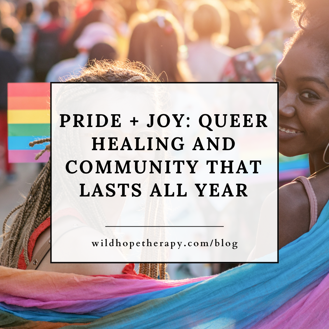 Pride + Joy: Queer Healing and Community That Lasts All Year
