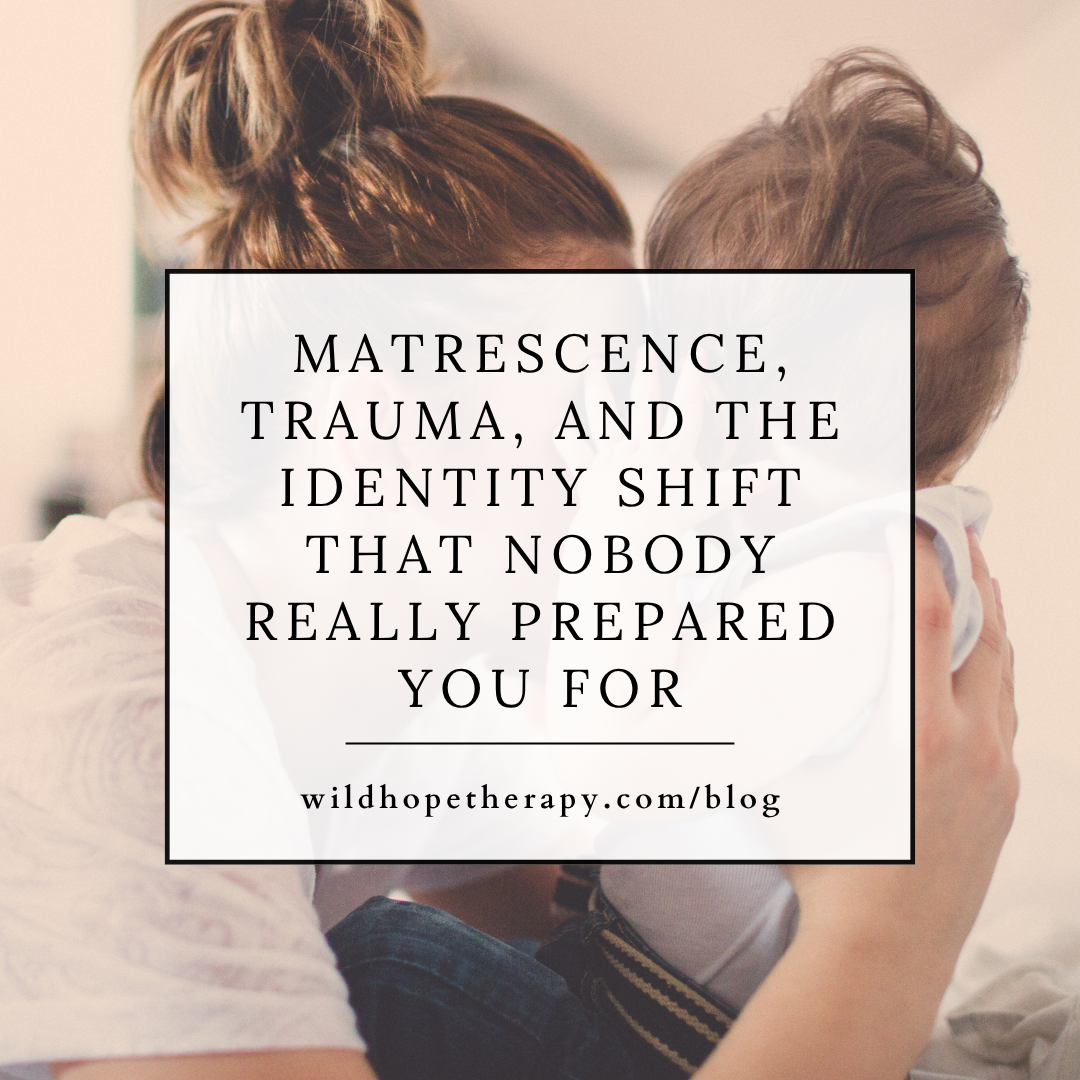 Matrescence, Trauma, and the Identity Shift That Nobody Really Prepared You For