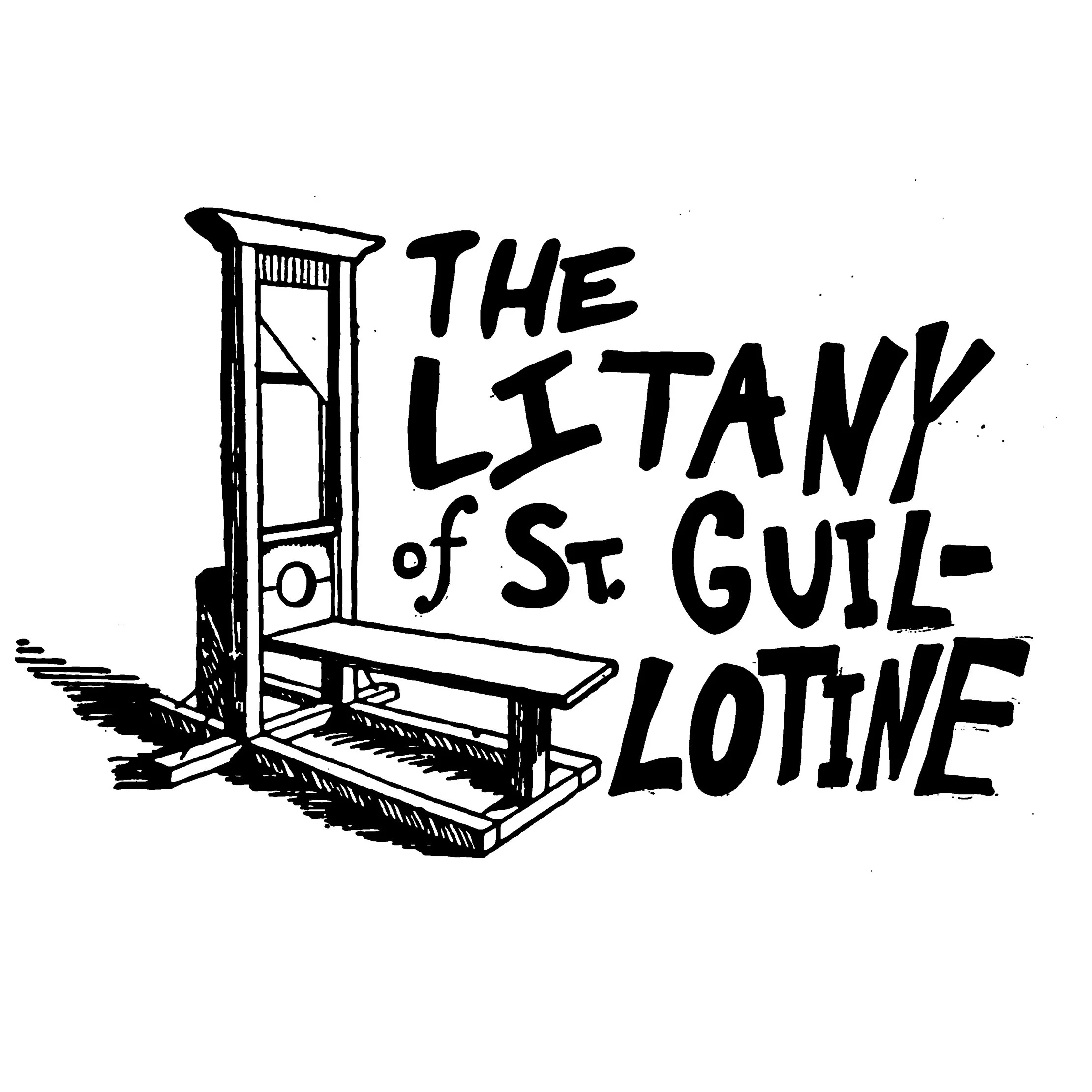 The Litany of St. Guillotine