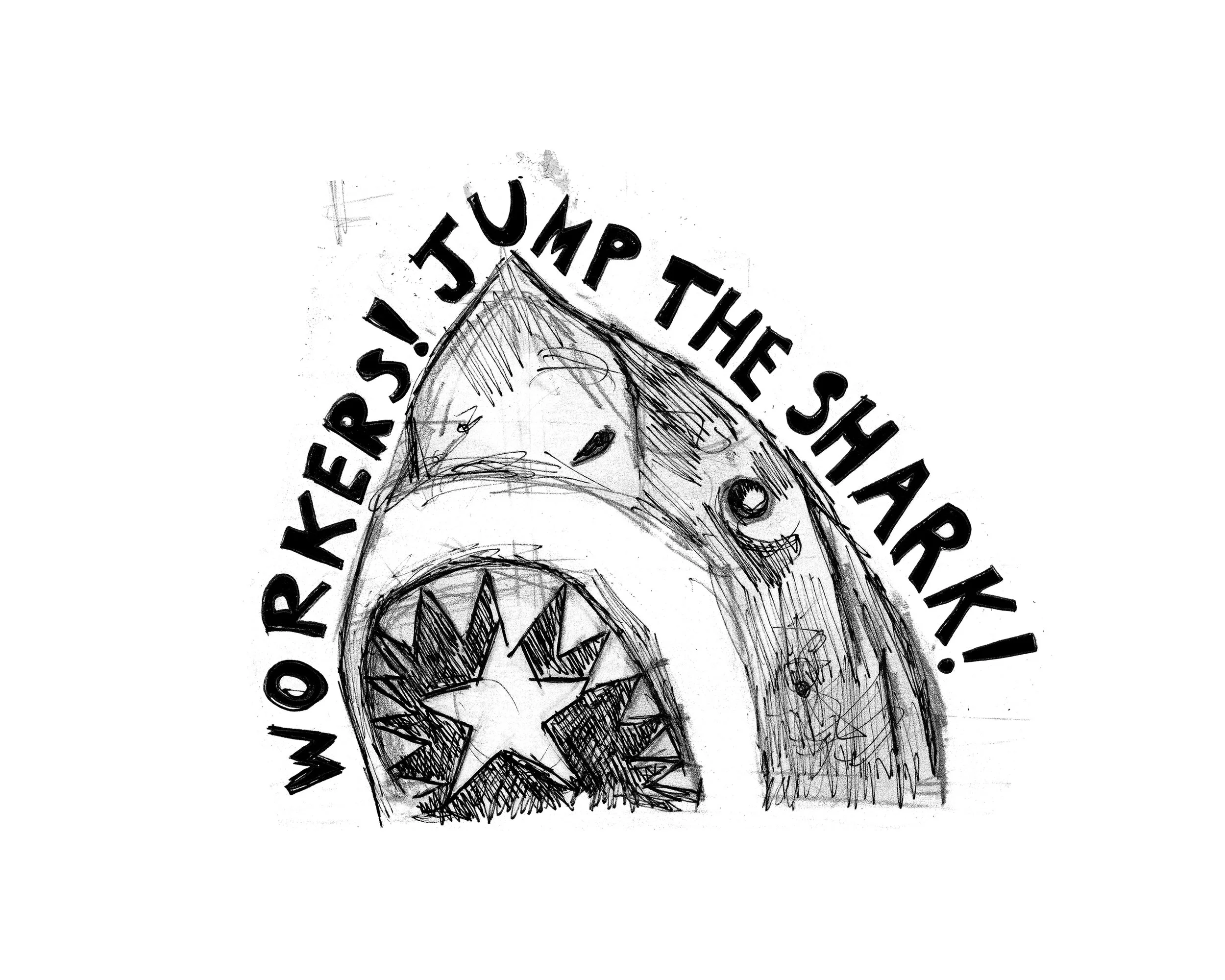 Workers! Jump the Shark!