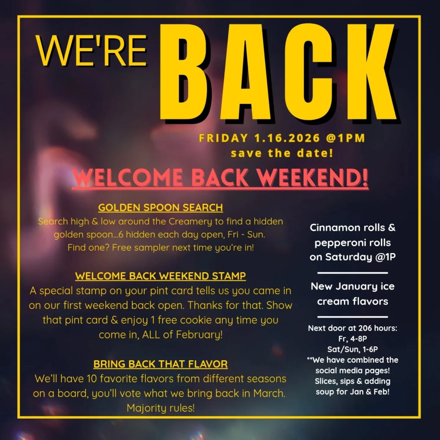 NEXT WEEK - save the date!
Creamery opens at 1P.
206 opens at 4P.

We've got a few fun things planned and we can't wait to have you back. Next week we start the process of refilling freezers and dipping cabinets, stock piling cookies &amp; preparing 