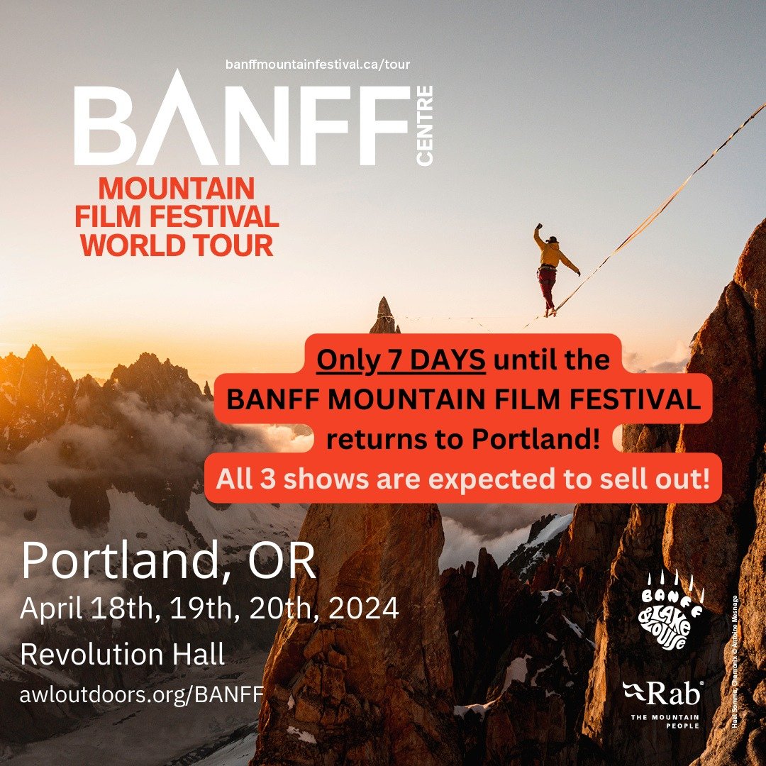 Only 7 days remain until the #BanffMountainFilmFestival returns to Portland! Tickets are selling fast, and shows are expected to sell out! Unique film lineup each night - visit https://awloutdoors.org/banff to purchase your tickets today!

Image desc