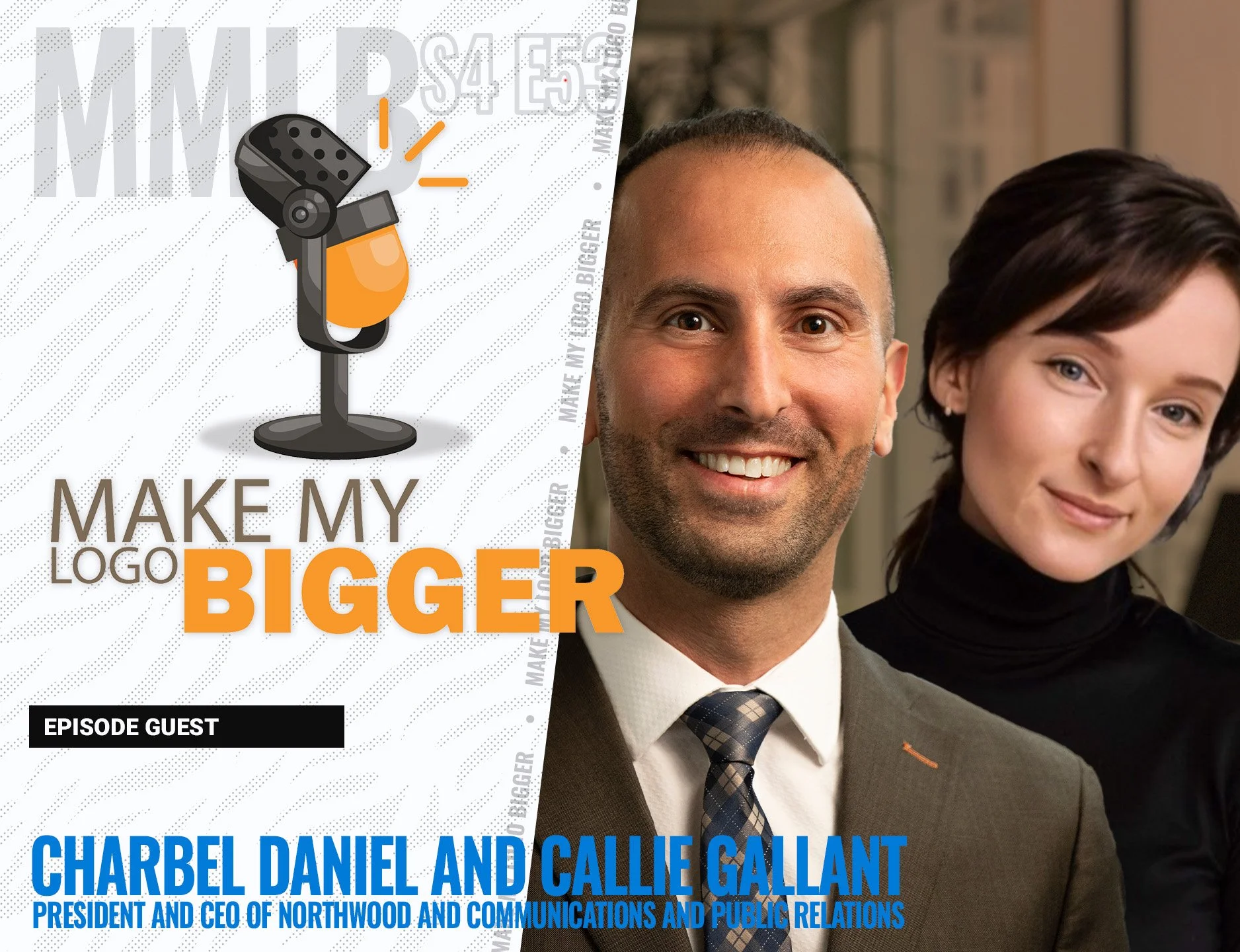 Make My Logo Bigger With Special Guests Charbel Daniel and Callie Gallant