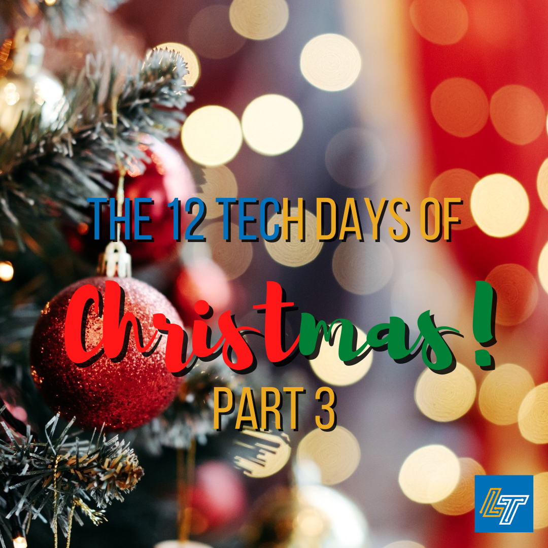 The 12 Tech Days  of Christmas (9-12)