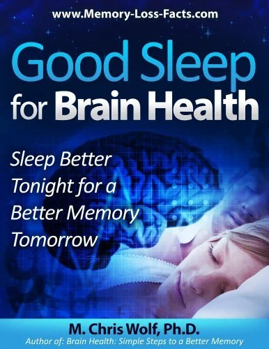 Good Sleep For Brain Health: Sleep Better Tonight For A Better Memory Tomorrow