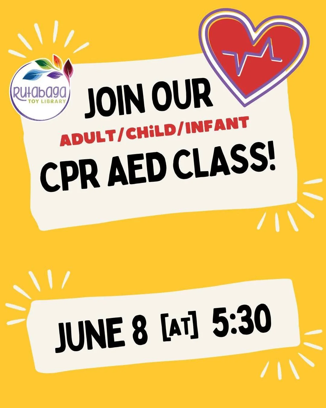 🚑 CPR/AED Certification Class at Rutabaga! ❤️

Join us on June 8 from 5:30&ndash;8:30 PM for a hands-on CPR/AED certification class at Rutabaga Toy Library.

Learn lifesaving skills for responding to emergencies involving adults, children, and infan