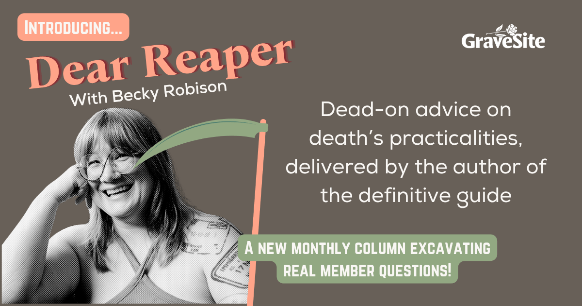 On a gray-brown background is a black and white photo of a smiling woman next to a pink and green cartoon scythe. Text advertises a new death advice column on GraveSite called "Dear Reaper"