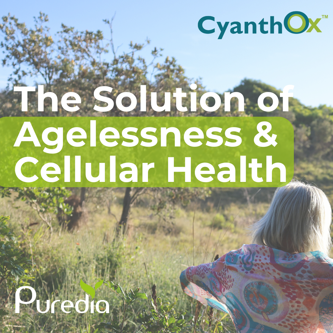 Agelessness &amp; Cellular Health: CyanthOx™'s Proven Benefits