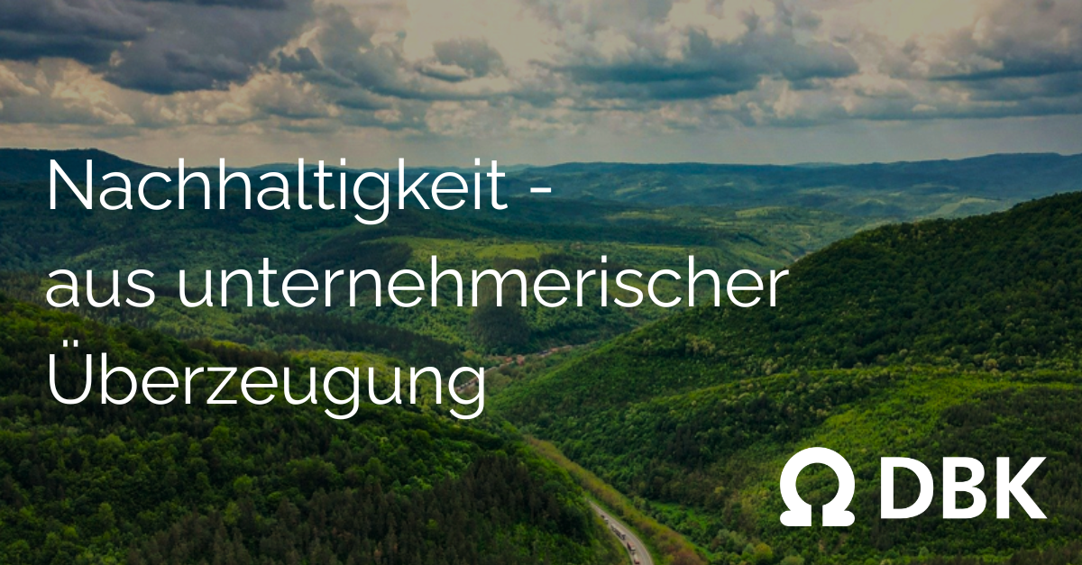 Was Nachhaltigkeit bei der DBK Group konkret bedeutet: