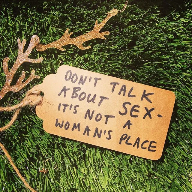Well, the very existence of this account makes my feelings about this plant fairly clear! The silence around the female experience of sex and sexuality I&rsquo;ve experienced has definitely fed my shame.
The phrase &lsquo;a woman&rsquo;s place&rsquo;