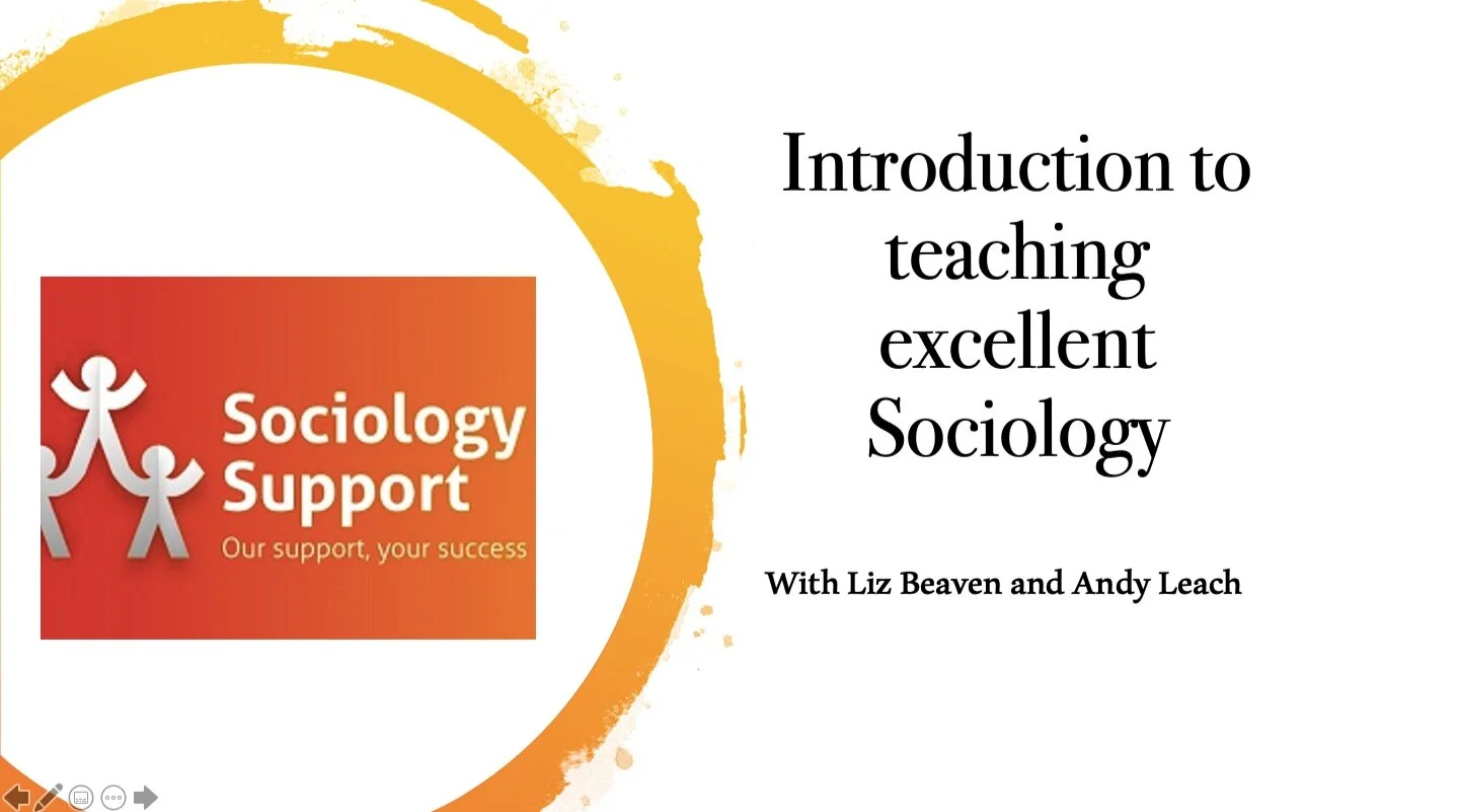 Power point slides from 'Intro to Teaching Excellent Sociology'