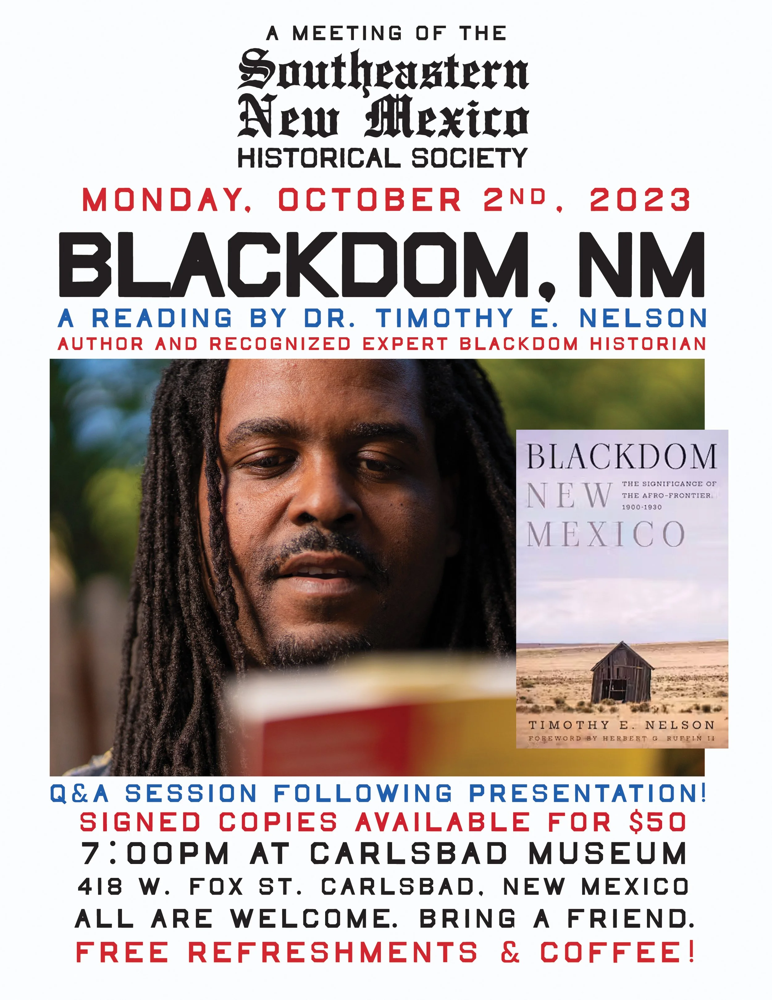 What really happened to Blackdom, New Mexico? Join us on Monday, October 2, 2023 at 7:00 pm at Carlsbad Museum.  Our October program is a program on Blackdom, New Mexico presented by Dr. Timothy E. Nelson, recognized expert Blackdom Historian.