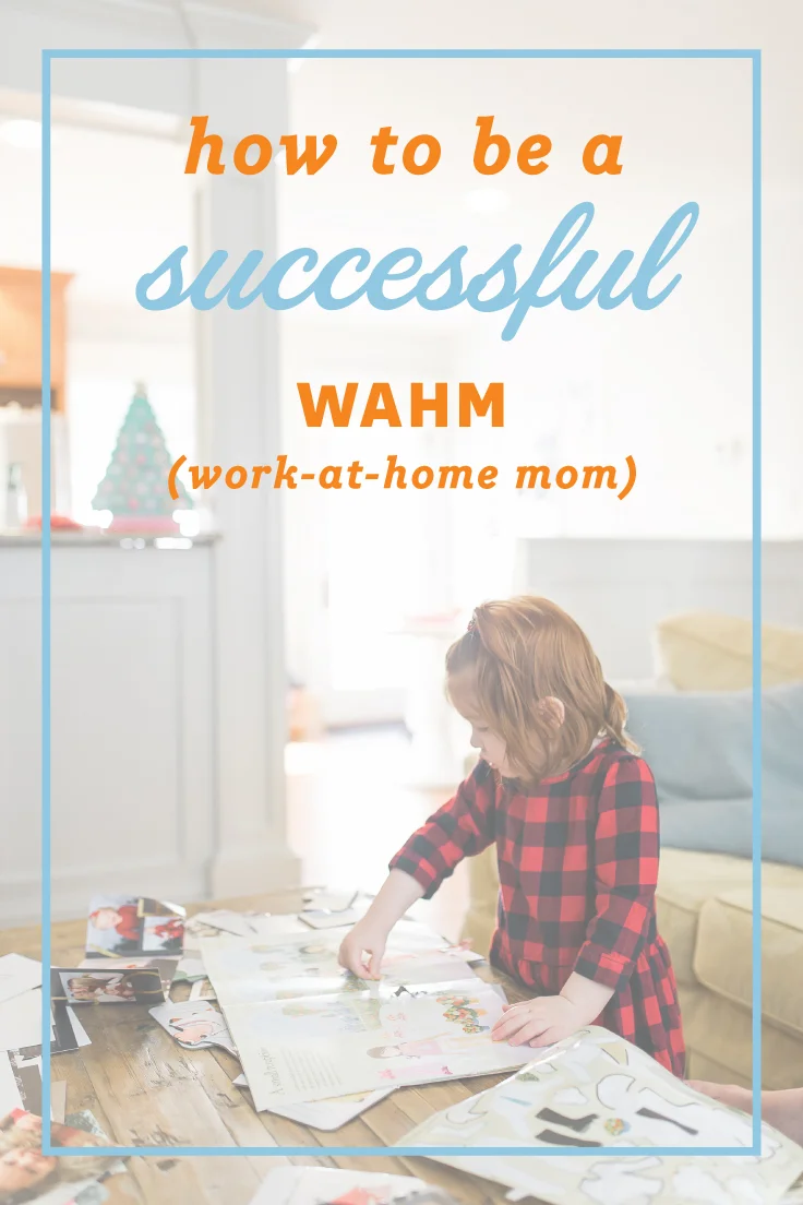 How to be a successful work at home mom