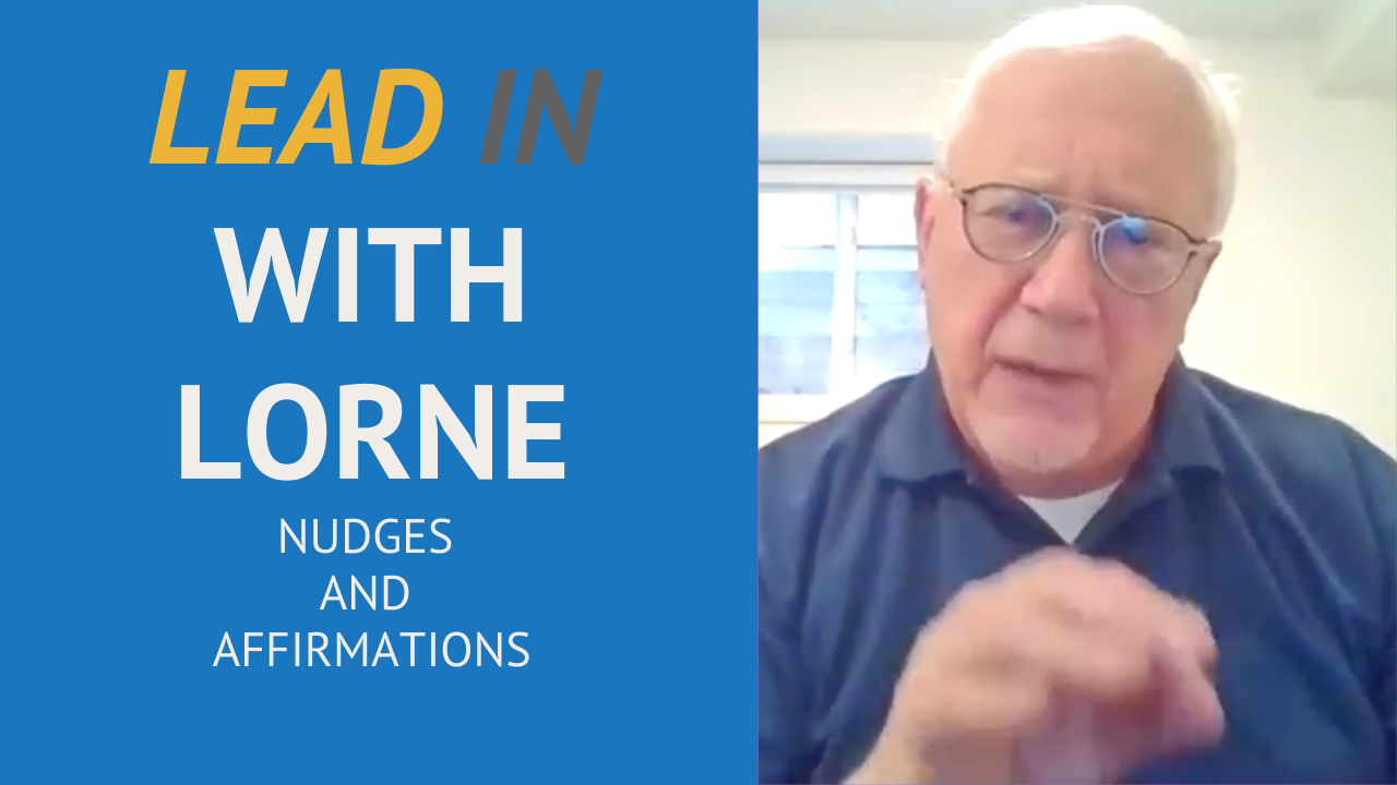 Lead In With Lorne - Nudges and Affirmations