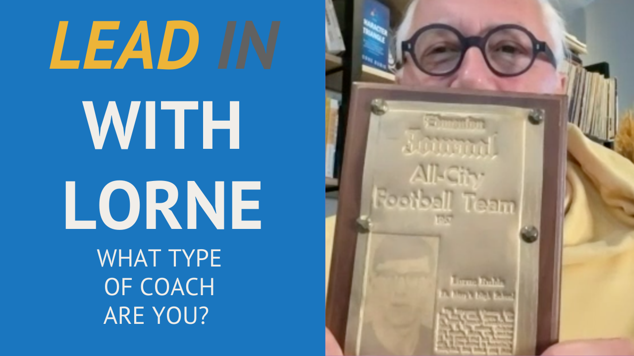 Lead In With Lorne - What Type of Coach Are You?