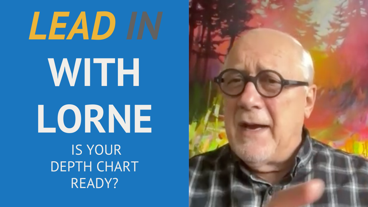 Lead In With Lorne - Is Your Depth Chart Ready?