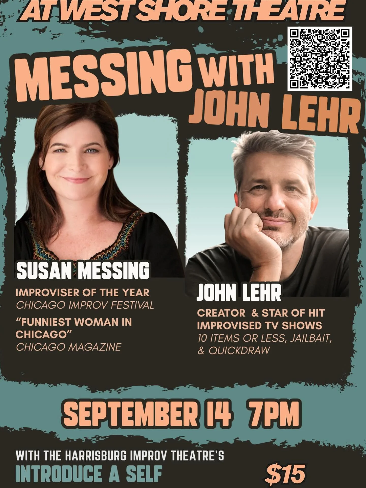 HARRISBURG IMPROV THEATRE &amp; WEST SHORE THEATRE proudly present:

Messing with John Lehr
📍 Live at the West Shore Theatre
📅 Sunday, September 14th at 7 PM

An unforgettable night of unscripted comedy featuring two legendary improv veterans: Susa
