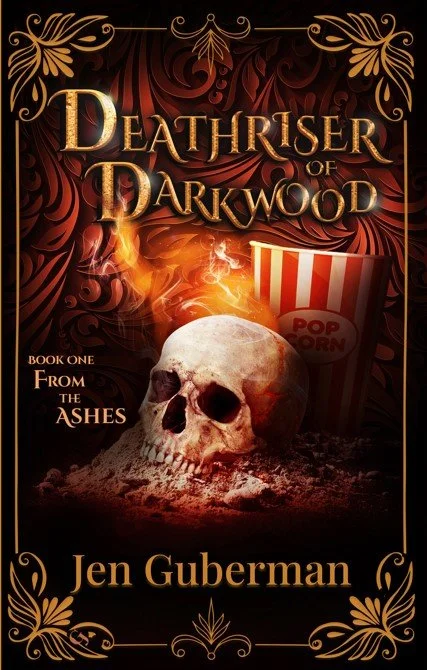 Deathriser of Darkwood: From the Ashes by Jen Guberman