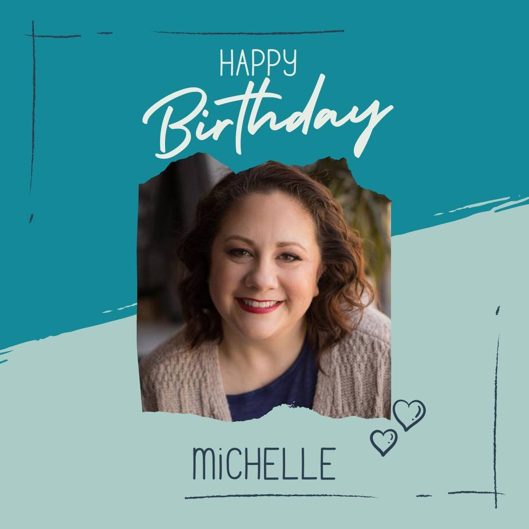 Happy Birthday!! Send all the love to Michelle!