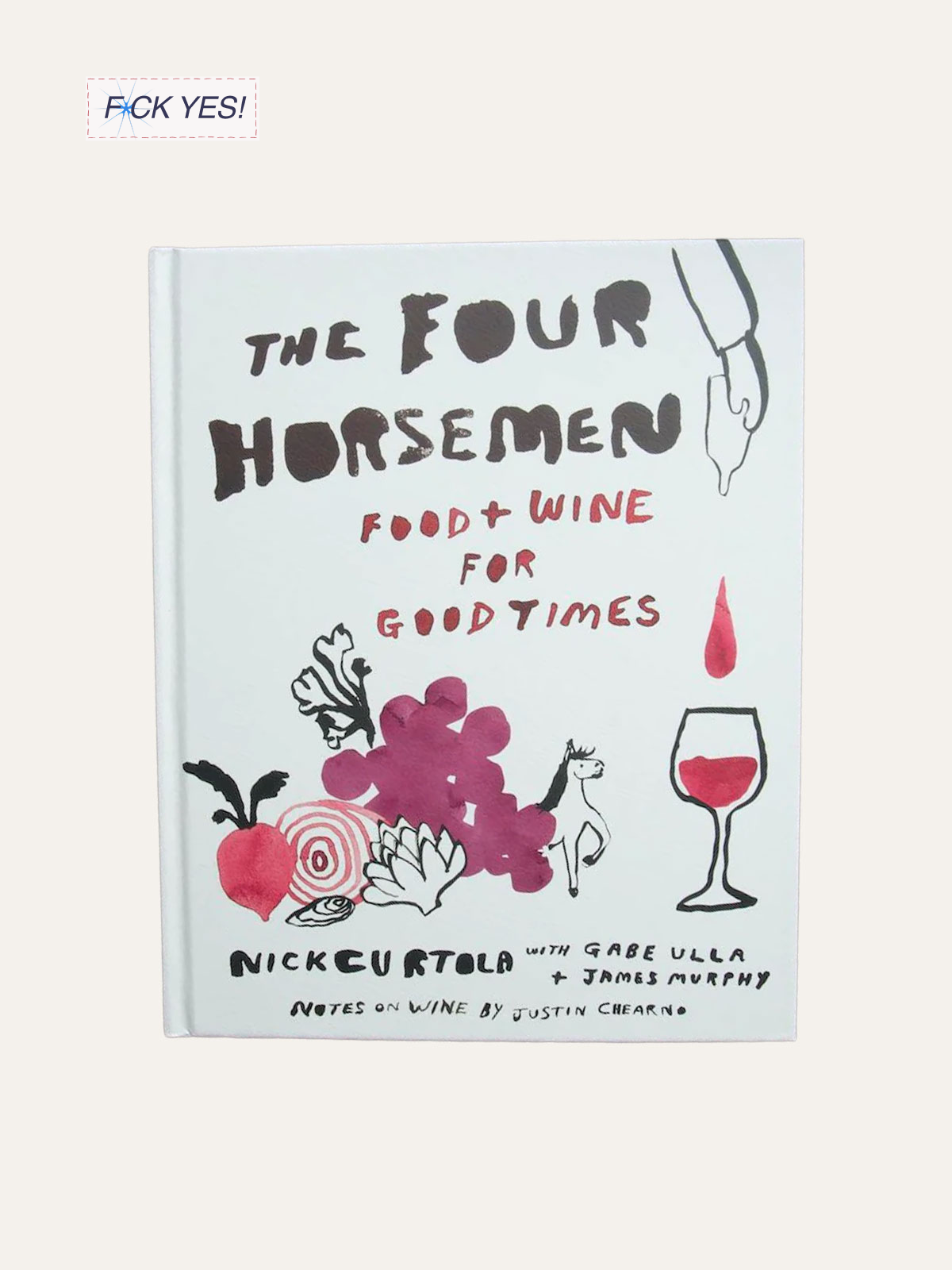 Book titled 'The Four Horsemen: Food + Wine for Good Times' by Nick Curtola with Gabe Ulla and James Murphy, featuring illustrations of wine, grapes, a horse, a butterfly, a shell, and a tomato, with an off-white background.