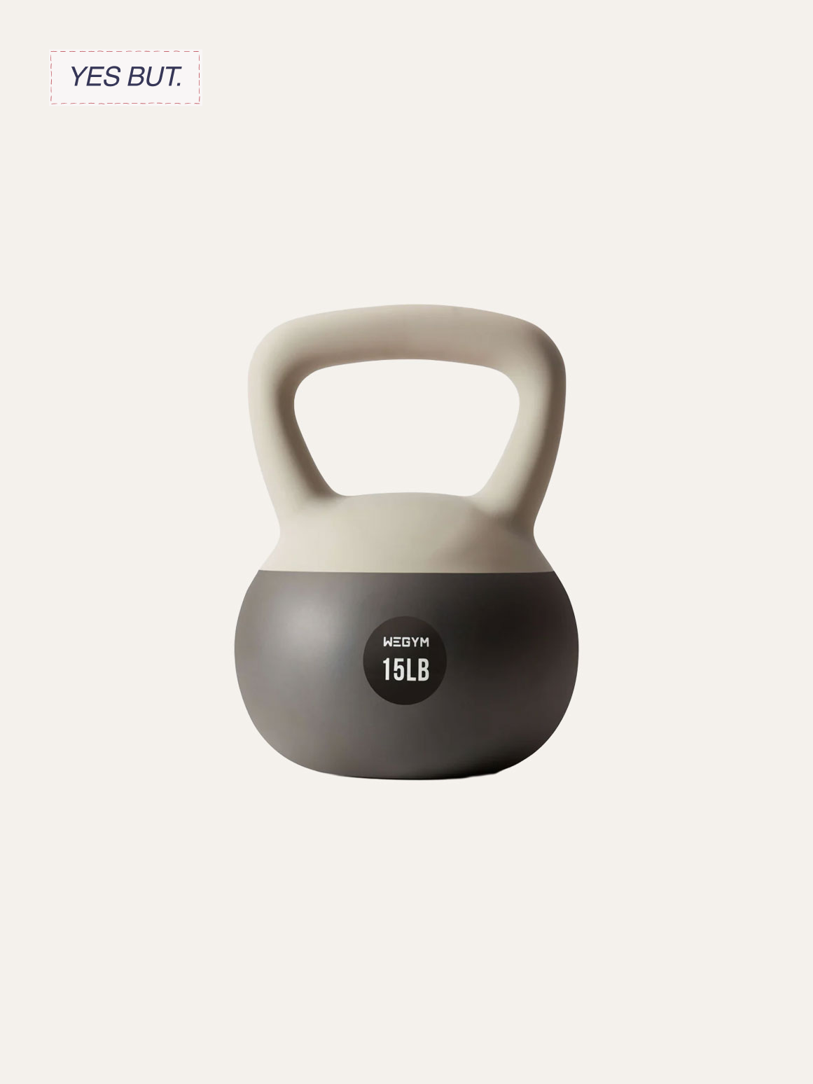 Gray kettlebell with black circle label reading "WEGYM 15LB" against a light beige background, with text "YES BUT." in the upper left corner.
