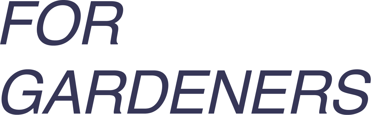 Text reading 'For Gardeners' in dark blue font on a white background.