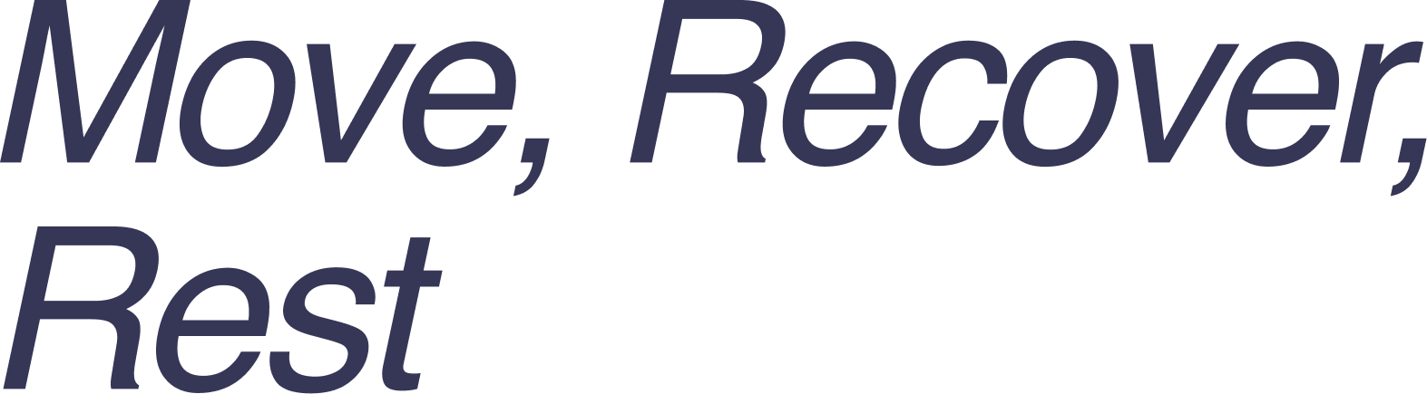 Text reads 'Move, Recover, Rest' in large, bold font.