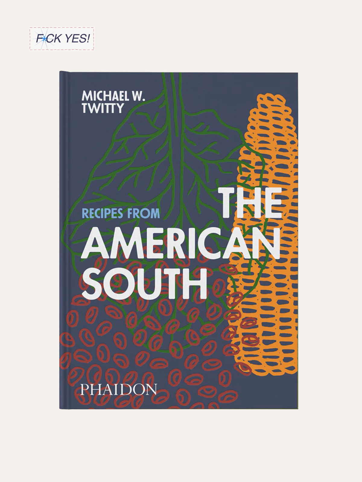 Book titled "Recipes from the American South" by Michael W. Twitty, featuring a dark background with illustrated green plant roots, orange corn, and red coffee beans, and a sticker with offensive language in the top left corner.